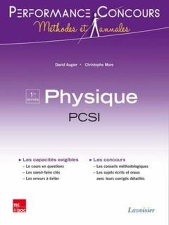 Couverture du livre « PERFORMANCE CONCOURS : physique ; PCSI 1re année » de Christophe More et David Augier aux éditions Tec Et Doc