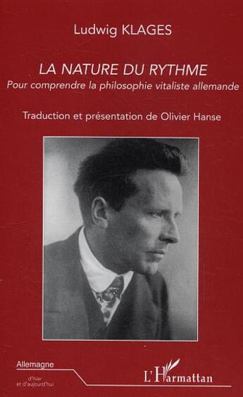 Couverture du livre « La nature du rythme ; pour comprendre la philosophie vitaliste allemande » de Ludwig Klages aux éditions L'harmattan