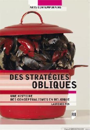 Couverture du livre « Des stratégies obliques ; une histoire des conceptualismes en Belgique » de Laurence Pen aux éditions Pu De Rennes