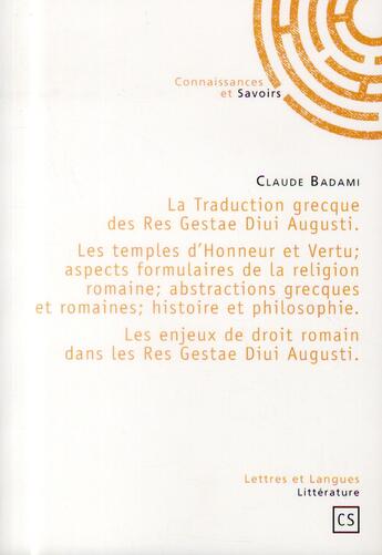 Couverture du livre « La traduction grecque des Res Gestae Diui Augusti » de Claude Badami aux éditions Connaissances Et Savoirs