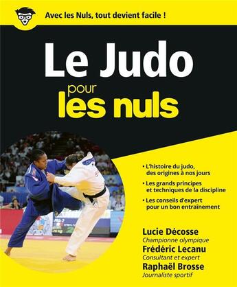 Couverture du livre « Le judo pour les nuls » de Stephane Martinez et Julie Decosse et Fred Lecanu et Raphael Brosse et Pascal Jehano aux éditions First