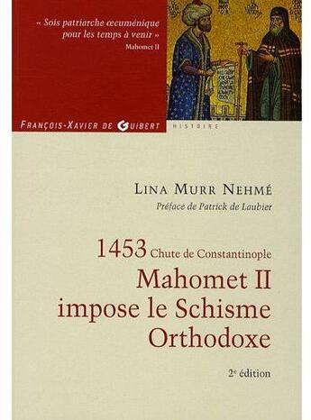 Couverture du livre « Mahomet II impose le schisme orthodoxe (2e édition) » de Nehme Lina Murr aux éditions Francois-xavier De Guibert