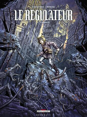 Couverture du livre « Le régulateur Tome 5 : Cordélia » de Eric Corbeyran et Eric Moreno et Marc Moreno aux éditions Delcourt