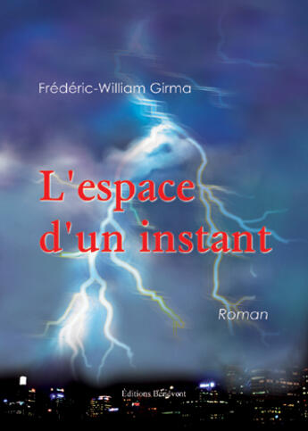 Couverture du livre « L'espace d'un instant » de Frederic-William Girma aux éditions Benevent