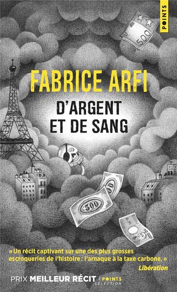 Couverture du livre « D'argent et de sang » de Fabrice Arfi aux éditions Points