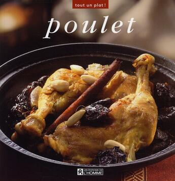 Couverture du livre « Poulet ; tout un plat » de  aux éditions Editions De L'homme