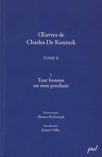 Couverture du livre « Oeuvres de Charles de Koninck t.2 ; tout homme est mon prochain » de Charles De Koninck aux éditions Presses De L'universite De Laval