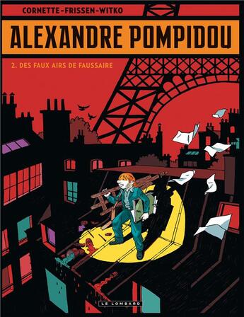 Couverture du livre « Alexandre Pompidou t.2 ; des faux airs de faussaire » de Jean-Luc Cornette et Witko et Jerry Frissen aux éditions Lombard