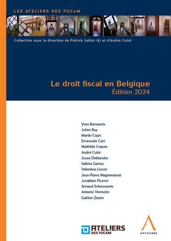 Couverture du livre « Le droit fiscal en Belgique (édition 2024) » de André Culot aux éditions Anthemis