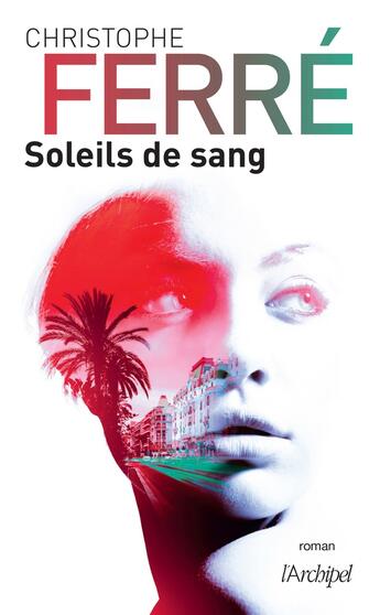 Couverture du livre « Soleils de sang » de Christophe Ferre aux éditions Archipel