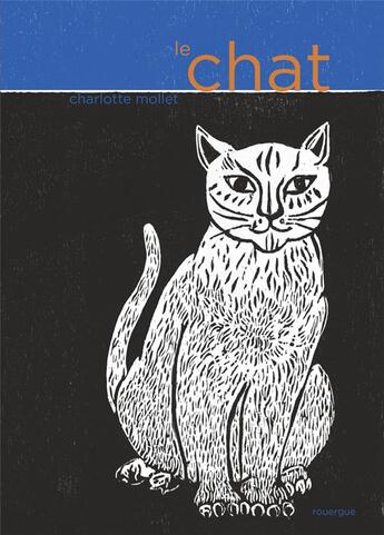 Couverture du livre « Un chat » de Charlotte Mollet aux éditions Rouergue