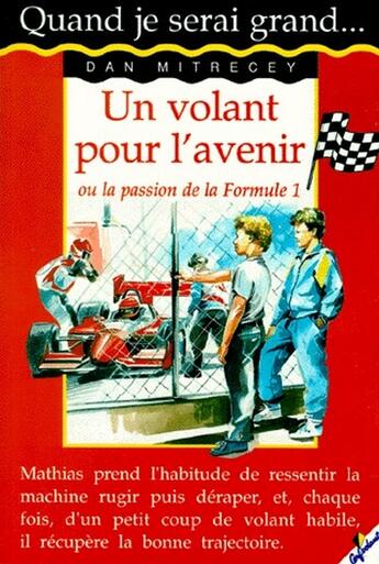 Couverture du livre « Un volant pour l'avenir ou la passion de la formule 1 » de Mitrecey Dan aux éditions Cerf Volant