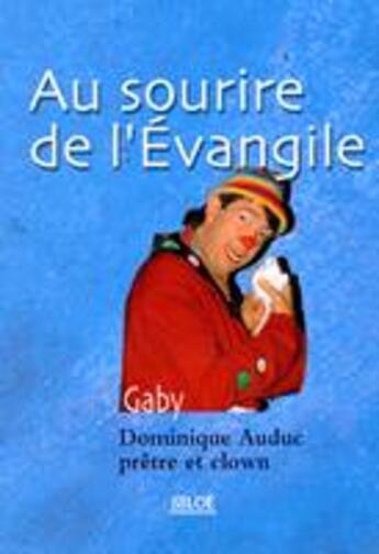 Couverture du livre « Au sourire de l'évangile » de Dominique Auduc aux éditions Siloe
