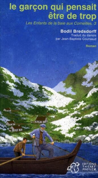 Couverture du livre « Le garçon qui pensait être de trop » de Bodil Bredsdorff aux éditions Thierry Magnier