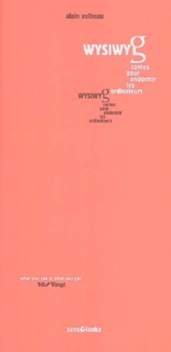 Couverture du livre « WYSIWYG ; contes pour endormir les ordinateurs » de Alain Vulbeau aux éditions Sens Et Tonka