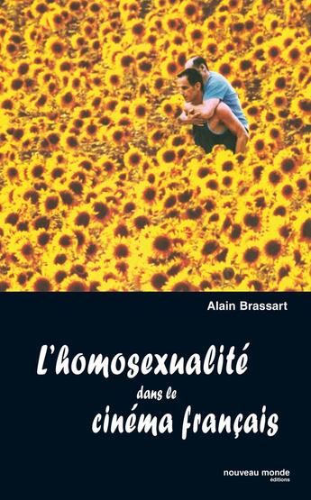 Couverture du livre « L'homosexualité dans le cinéma français » de Alain Brassart aux éditions Nouveau Monde