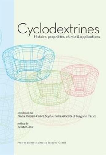 Couverture du livre « Cyclodextrines : histoire, propriétés, chimie & applications » de Morin-Crini Nadia aux éditions Pu De Franche Comte