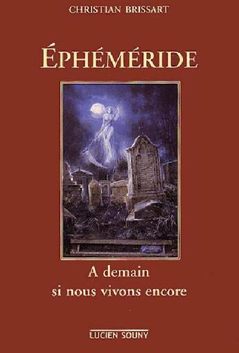 Couverture du livre « Ephemeride » de Christian Brissart aux éditions Lucien Souny