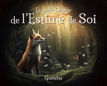 Couverture du livre « Le petit oracle de l'estime de soi » de Gumiho aux éditions Contre-dires