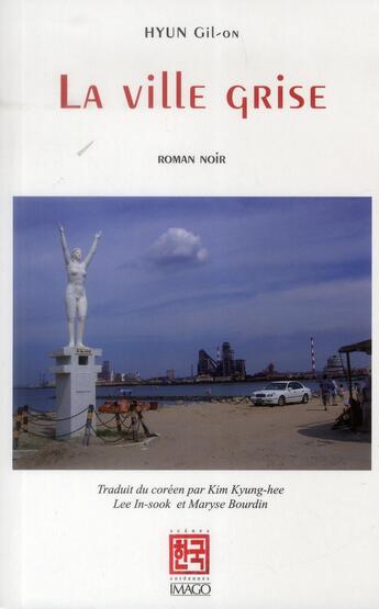 Couverture du livre « La ville grise » de Gil-On Hyun aux éditions Imago