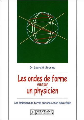 Couverture du livre « Les ondes de forme vues par un physicien » de Laurent Souriau aux éditions Servranx