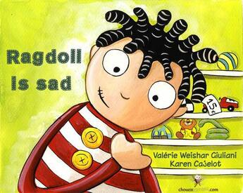 Couverture du livre « Ragdoll is sad » de Karen Cajelot et Valerie Weishar-Giuliani aux éditions Chouetteditions.com