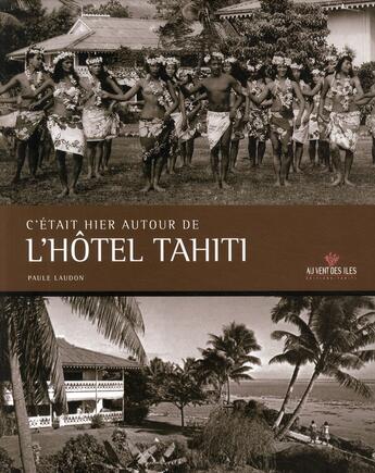 Couverture du livre « L'hotel Tahiti » de Paule Laudon aux éditions Au Vent Des Iles