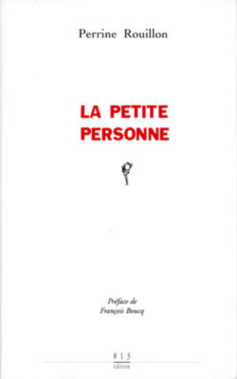 Couverture du livre « La petite personne » de Perrine Rouillon aux éditions 813 Editions