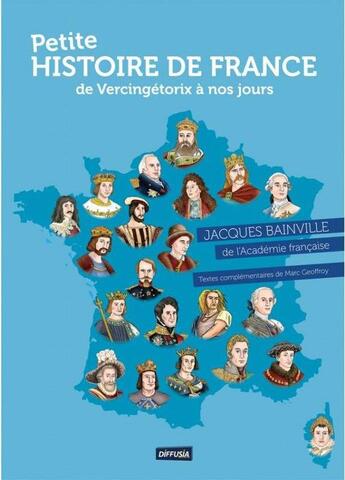 Couverture du livre « Petite histoire de France, de Vercingétorix à nos jours » de Marc Geoffroy et Jacques Bainville aux éditions Diffusia