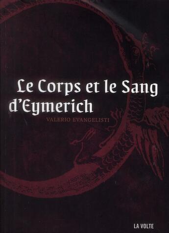 Couverture du livre « Nicolas Eymerich, inquisiteur Tome 3 : le corps et le sang d'Eymerich » de Valerio Evangelisti aux éditions La Volte