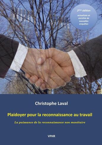 Couverture du livre « Plaidoyer pour la reconnaissance au travail » de Christophe Laval aux éditions Vphr