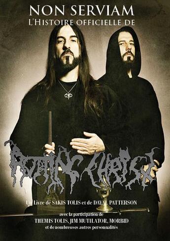 Couverture du livre « Non serviam : l'histoire officielle de Rotting Christ » de Dayal Patterson et Sakis Tolis aux éditions Flammes Noires