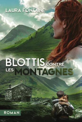 Couverture du livre « Blottis contre les montagnes » de Laura Fontaine aux éditions Laura Fontaine