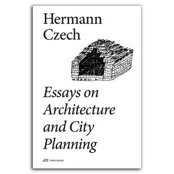 Couverture du livre « Hermann czech essays on architecture and city planning » de Kuss Eva aux éditions Park Books