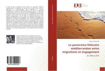 Couverture du livre « Le panorama litteraire mediterraneen entre migrations et engagement - de 1950 a 2013 » de Valentino Vittorio aux éditions Editions Universitaires Europeennes