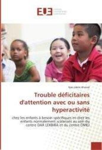 Couverture du livre « Trouble deficitaires d'attention avec ou sans hyperactivite » de Jaben Ahmed Ilyas aux éditions Editions Universitaires Europeennes