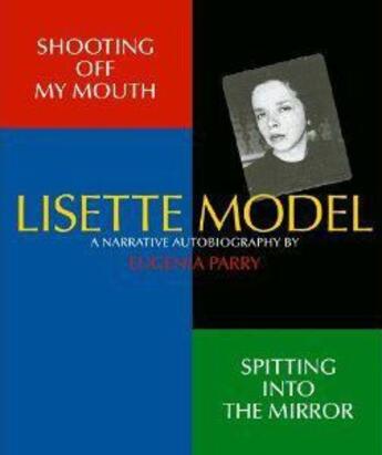 Couverture du livre « Lisette Model ; a narrative autobiography » de Eugenia Parry aux éditions Steidl