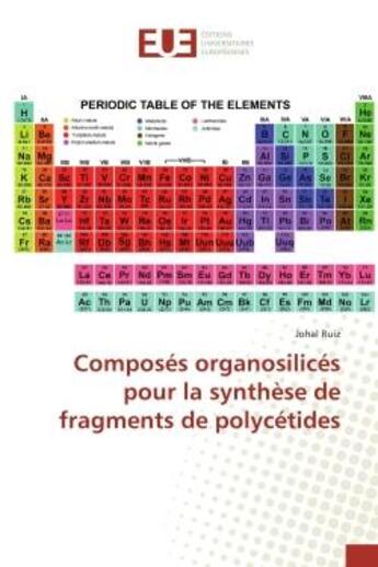 Couverture du livre « Composes organosilices pour la synthese de fragments de polycetides » de Ruiz Johal aux éditions Editions Universitaires Europeennes