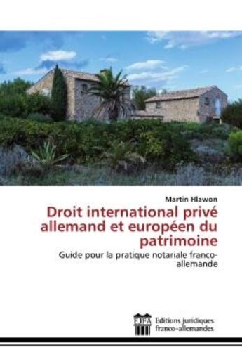 Couverture du livre « Droit international prive allemand et europeen du patrimoine » de Hlawon Martin aux éditions Croix Du Salut