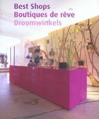 Couverture du livre « Best shops ; boutiques de reve » de  aux éditions Tectum