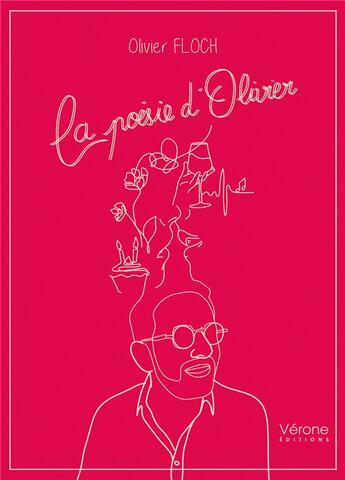 Couverture du livre « La poésie d'Olivier » de Olivier Floch aux éditions Verone