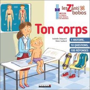 Couverture du livre « Les z'anti bobos ; ton corps » de Rémi Saillard et Isabelle Delpuech aux éditions Leduc Jeunesse