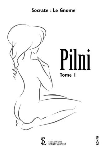 Couverture du livre « Pilni - tome i » de Le Gnome aux éditions Sydney Laurent