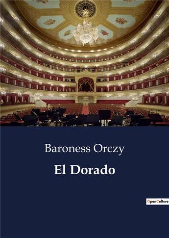 Couverture du livre « El dorado » de Orczy Baroness aux éditions Culturea