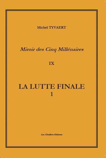 Couverture du livre « Volume 1 et volume 2 - la lutte finale tome 9 v1 & v2 (l'horreur idealiste) » de Michel Tyvaert aux éditions Les Chaillots