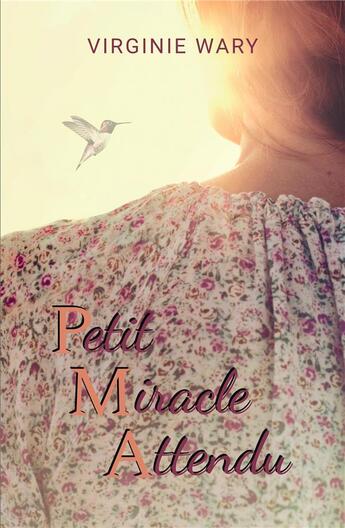 Couverture du livre « Petit miracle attendu » de Wary Virginie aux éditions Virginie Wary