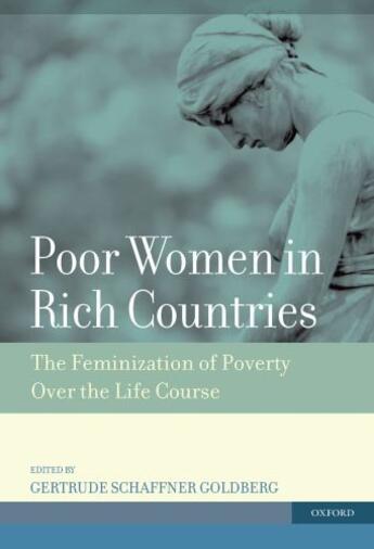 Couverture du livre « Poor Women in Rich Countries: The Feminization of Poverty Over the Lif » de Gertrude Schaffner Goldberg aux éditions Oxford University Press Usa