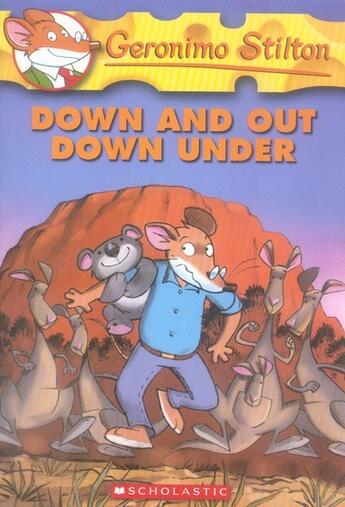 Couverture du livre « Geronimo Stilton t.29 ; down and out down under » de Geronimo Stilton aux éditions Scholastic