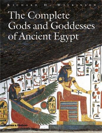 Couverture du livre « The complete gods and goddesses of ancient egypt (hardback) » de Richard Wilkinson aux éditions Thames & Hudson