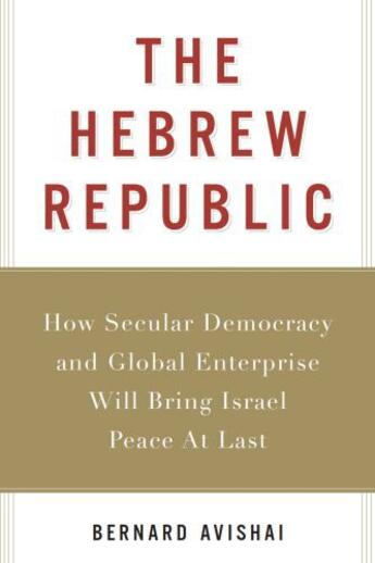 Couverture du livre « The Hebrew Republic » de Avishai Bernard aux éditions Houghton Mifflin Harcourt